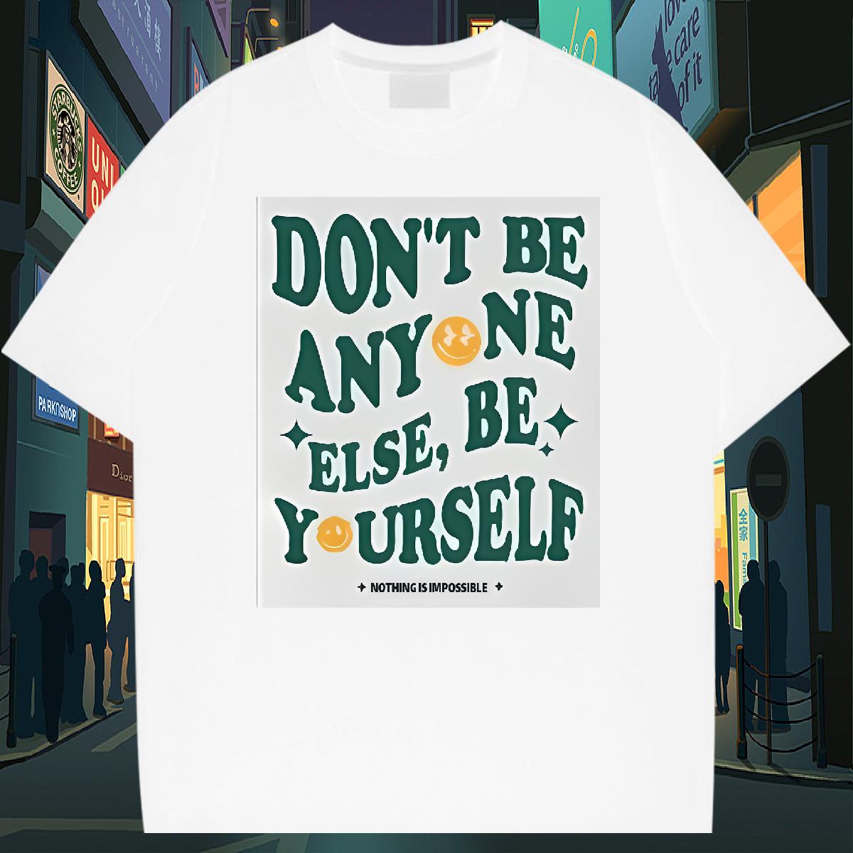 Custom Men T Shirts be yourself 230g Cotton Custom Anime Tshirts Street Casual Crew Neck Cotton Loose Clothes