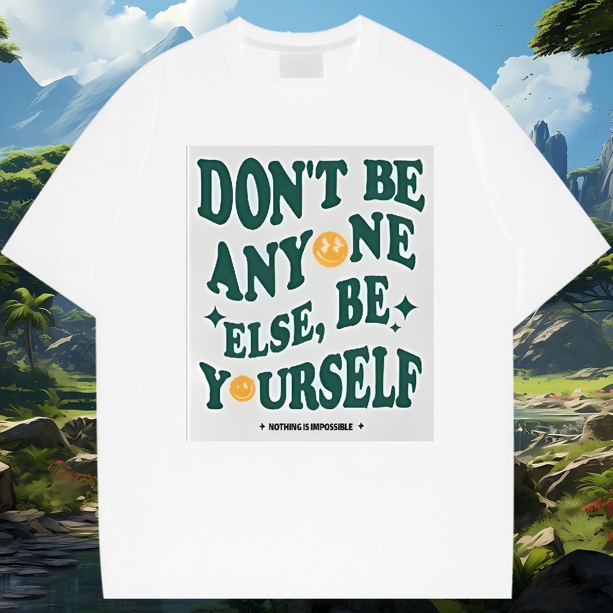 Classic Casual T Shirts Men don't be any one else 230g Cotton Custom Cartoon Tshirt for Man Woman Anime Printing Street Cotton Breathable Short S