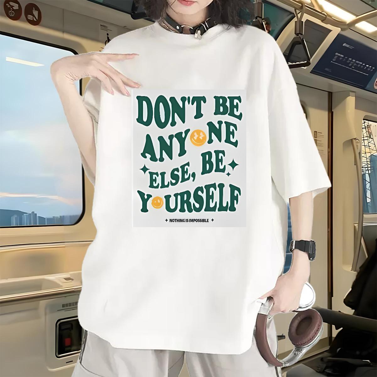 Brand T Shirts Women Breathable Crew Neck don't be any one else 230g 100% Cotton Outdoor Unisex Tshirts Custom Printing High quality Tops Tees