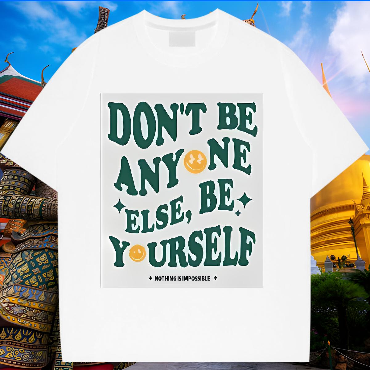 2024 Casual T Shirt For Woman Cotton Breathable be yourself 230g 100% Cotton Outdoor Woman Tshirt DIY Anime 5A Polos