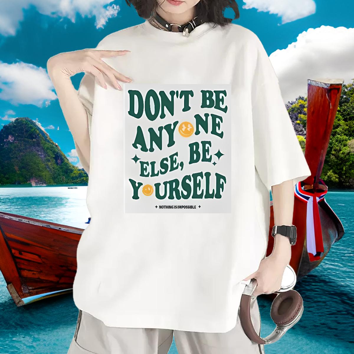 Designer T shirt Cotton Breathable Short Sleeve be yourself 230g Cotton High Street Hip Hop Lady T shirt DIY Printed Loose fit Tee Shirt