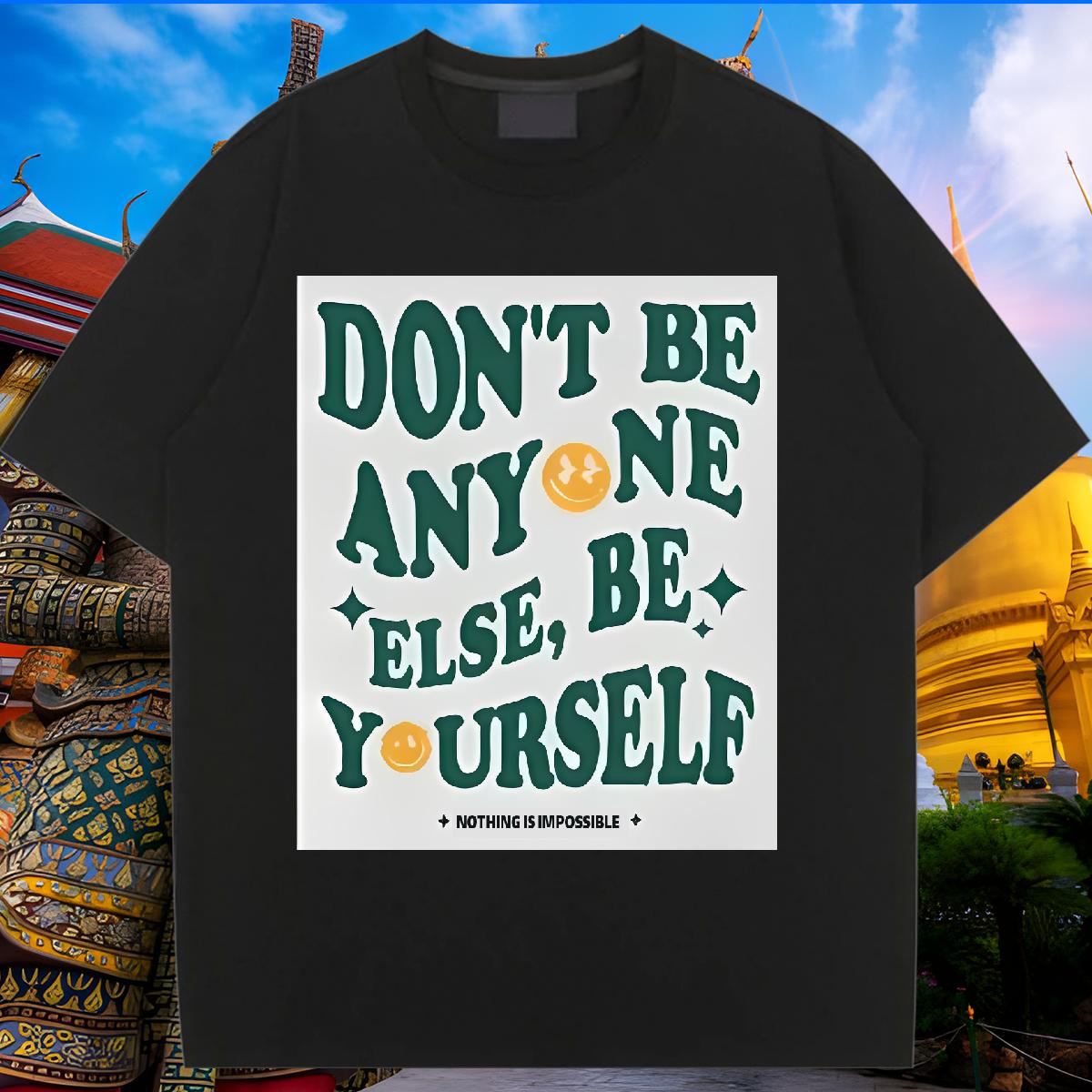 2024 Casual T Shirt For Woman Cotton Breathable be yourself 230g 100% Cotton Outdoor Woman Tshirt DIY Anime 5A Polos