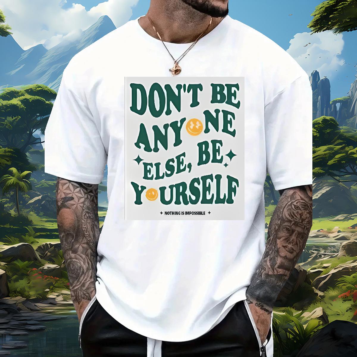 Classic Casual T Shirts Men don't be any one else 230g Cotton Custom Cartoon Tshirt for Man Woman Anime Printing Street Cotton Breathable Short S