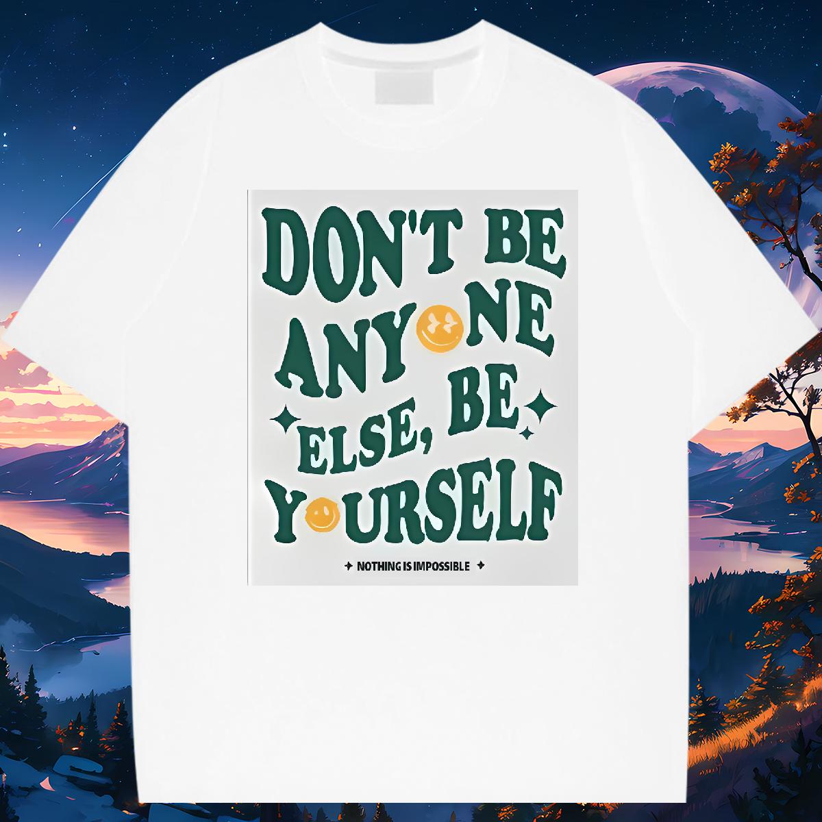 Designer Tshirt for Man Woman be yourself 100% Cotton 230g Crew Neck Cotton Summer Casual T shirt White Plus Size Fashion Designer Tshirts