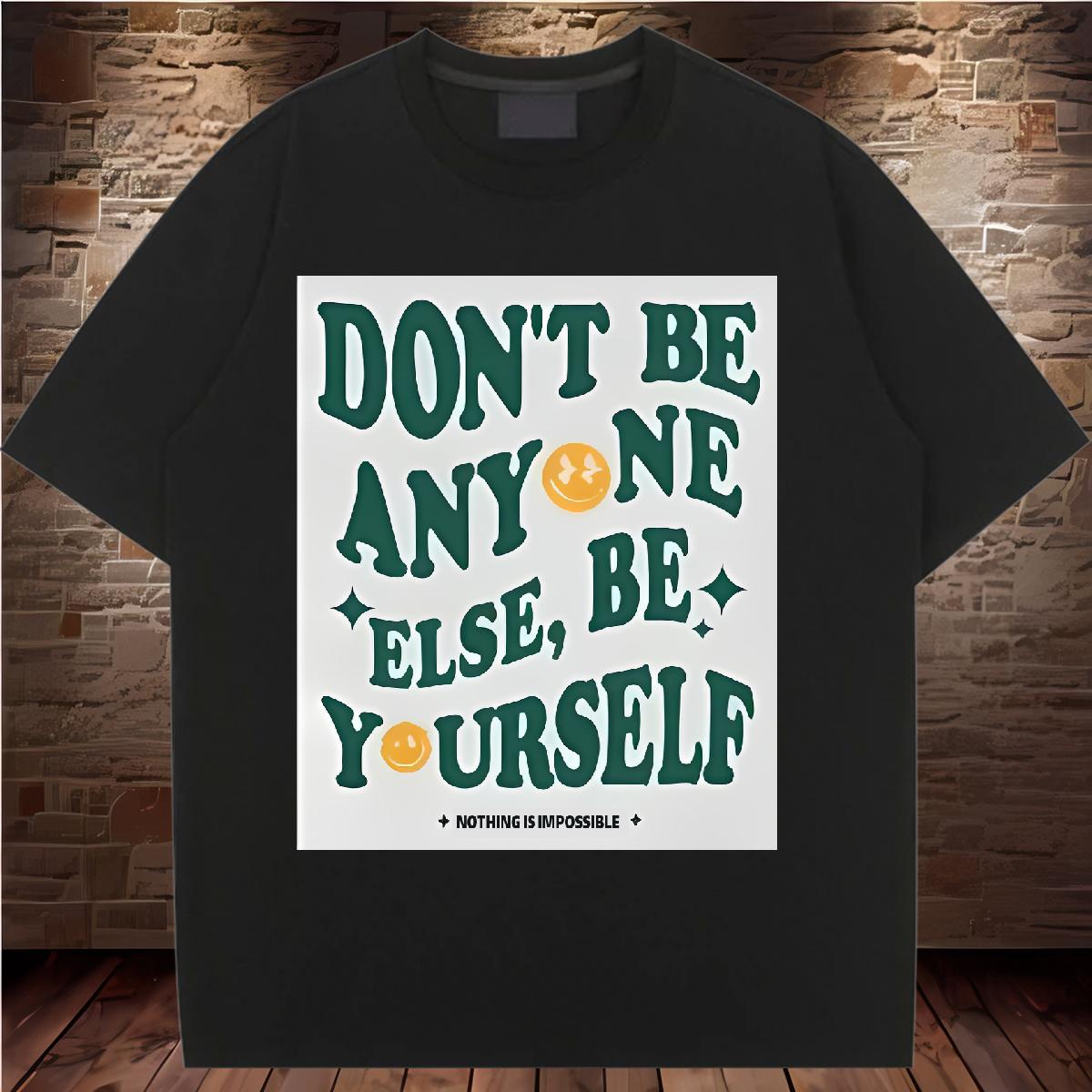 2024 DIY T Shirts Women Breathable Short Sleeve don't be any one else 230g Cotton Hip Hop Woman Tshirt Anime Print Designer Nice Polos