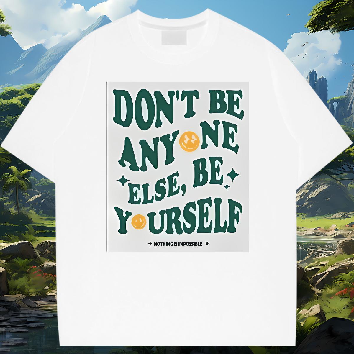 Cool Couples T Shirts be yourself 230g Cotton O-Neck Short Sleeve Cotton Casual T Shirt For Man Cartoon Printing S-4XL Custom Clothings