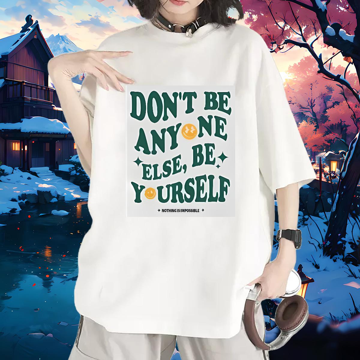 New Women T Shirts Short Sleeve Cotton O-Neck be yourself 100% Cotton 230g Spring Summer Woman Tshirt Floral Print Wholesale Wear