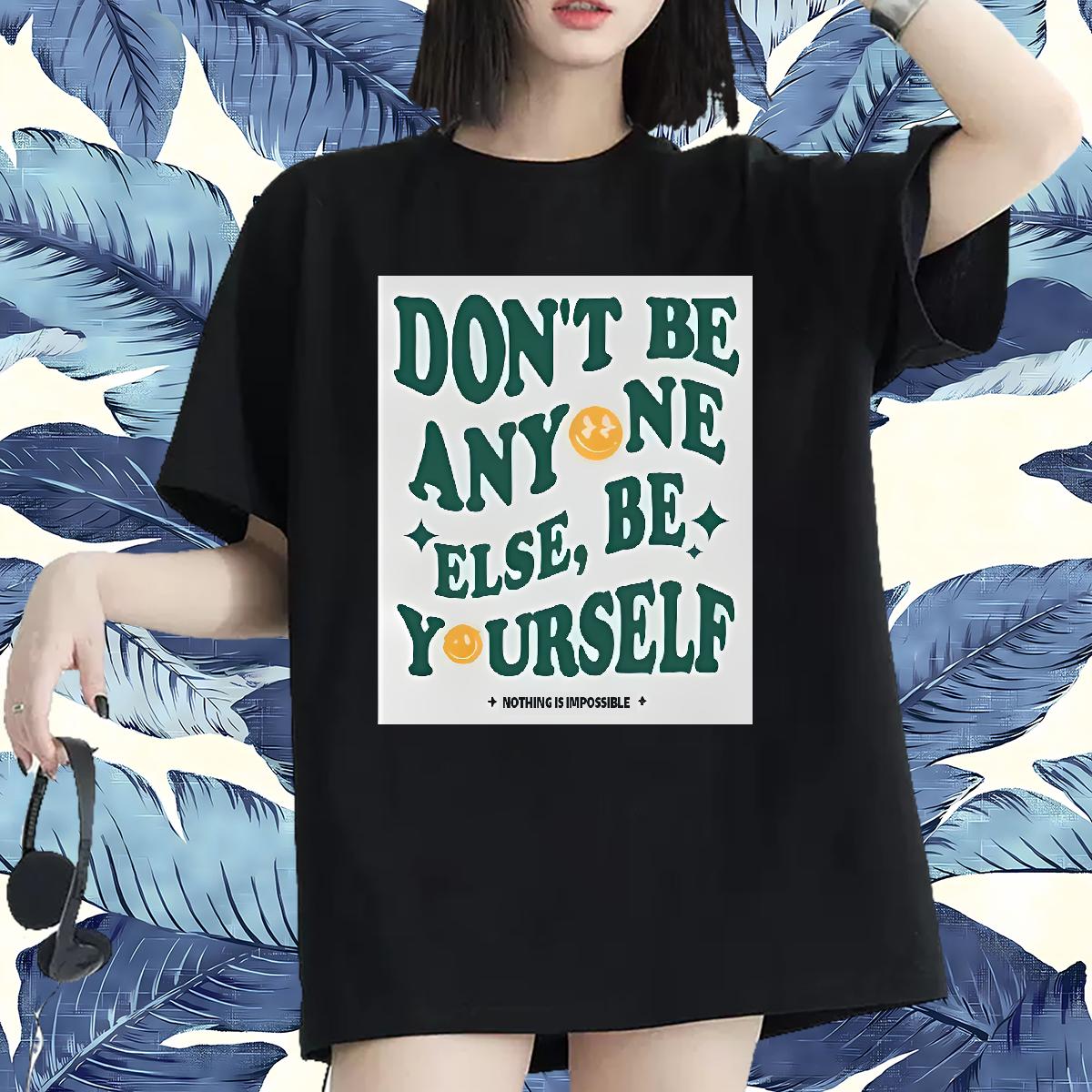 Brand T-Shirts for Women Round Neck Short Sleeve be yourself 230g 100% Cotton Home Outdoor Couples T Shirts Black Oversized Nice Tee Shirt