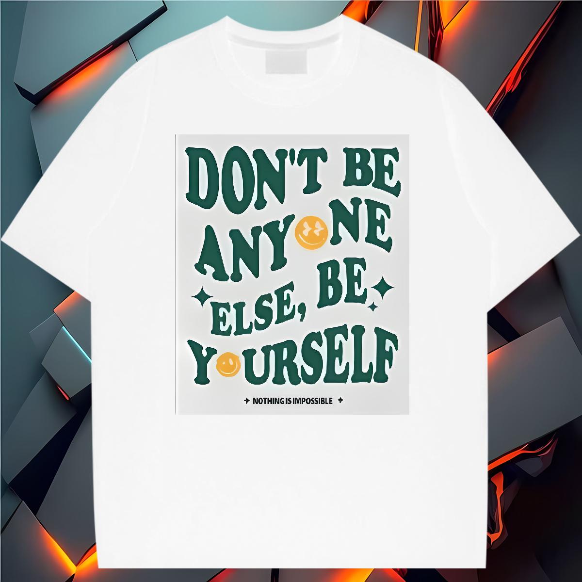 Designer Tshirt for Man Woman be yourself 230g 100% Cotton Cotton O Neck Short Sleeves Sport T shirt Skull Custom Clothes