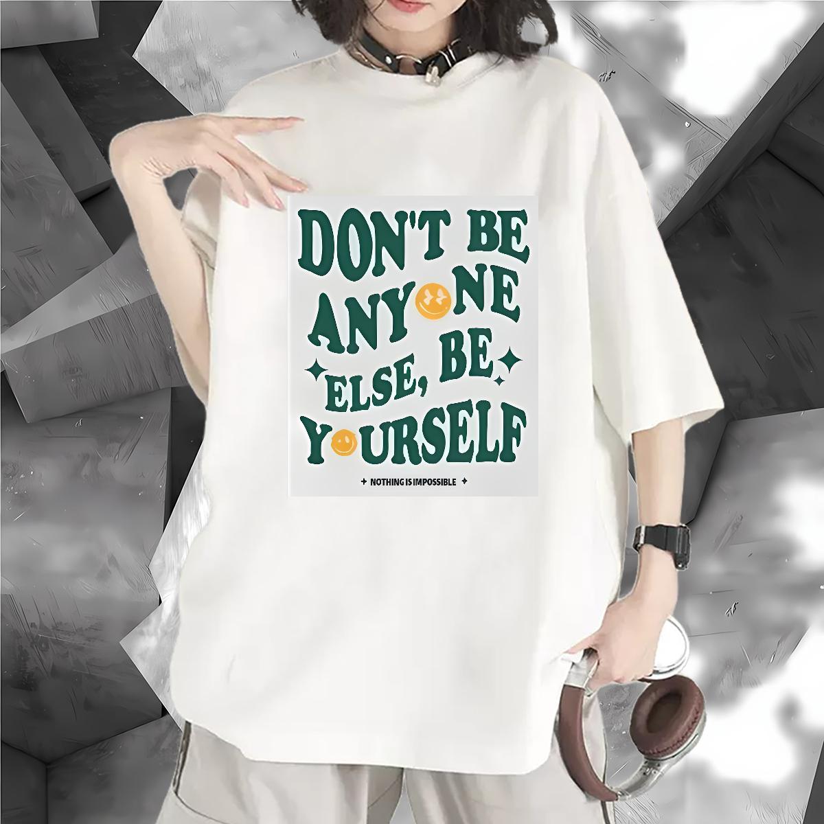 DIY T shirt Crew Neck Cotton don't be any one else 230g Cotton Street Casual Couples T Shirts Black White Loose Tops Tees