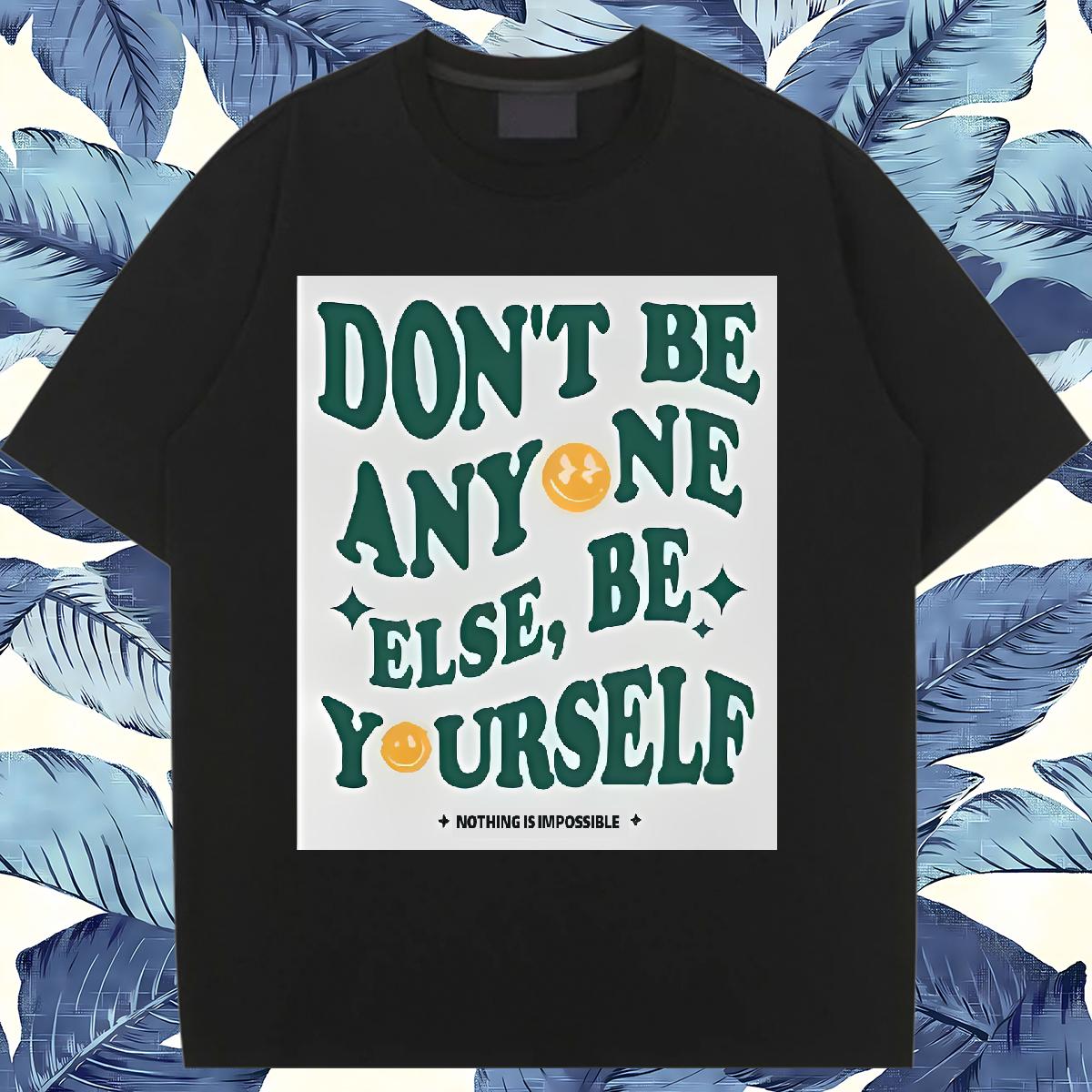 Brand T-Shirts for Women Round Neck Short Sleeve be yourself 230g 100% Cotton Home Outdoor Couples T Shirts Black Oversized Nice Tee Shirt