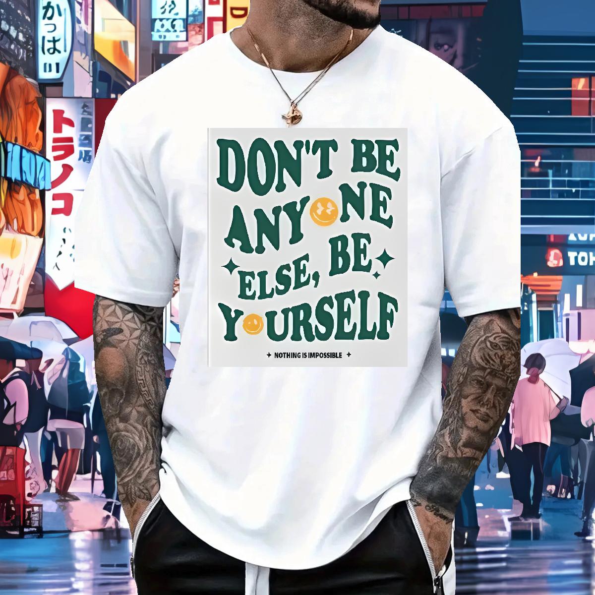 New T-Shirts don't be any one else 230g Cotton Customized Print Couples T Shirts Casual Daily Wear Breathable Crew Neck High Quality Top Tees