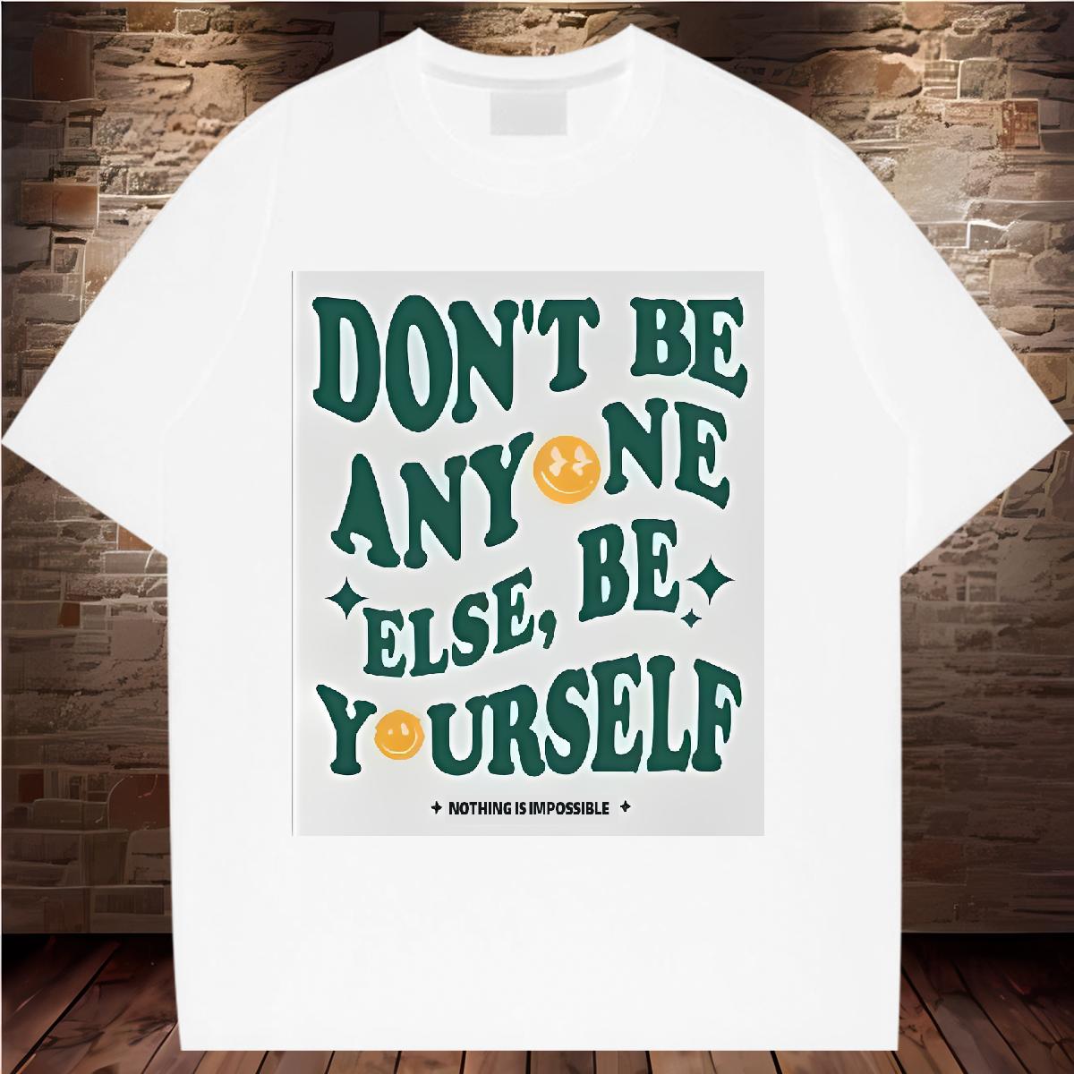 2024 DIY T Shirts Women Breathable Short Sleeve don't be any one else 230g Cotton Hip Hop Woman Tshirt Anime Print Designer Nice Polos