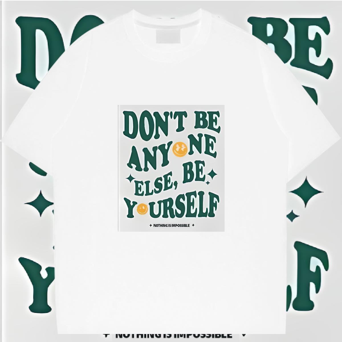 Loose Fit Tshirts don't be any one else 230g Cotton O-Neck Short Sleeve Cotton Casual Daily Wear T Shirts Men Anime 2024 Designer Clothes