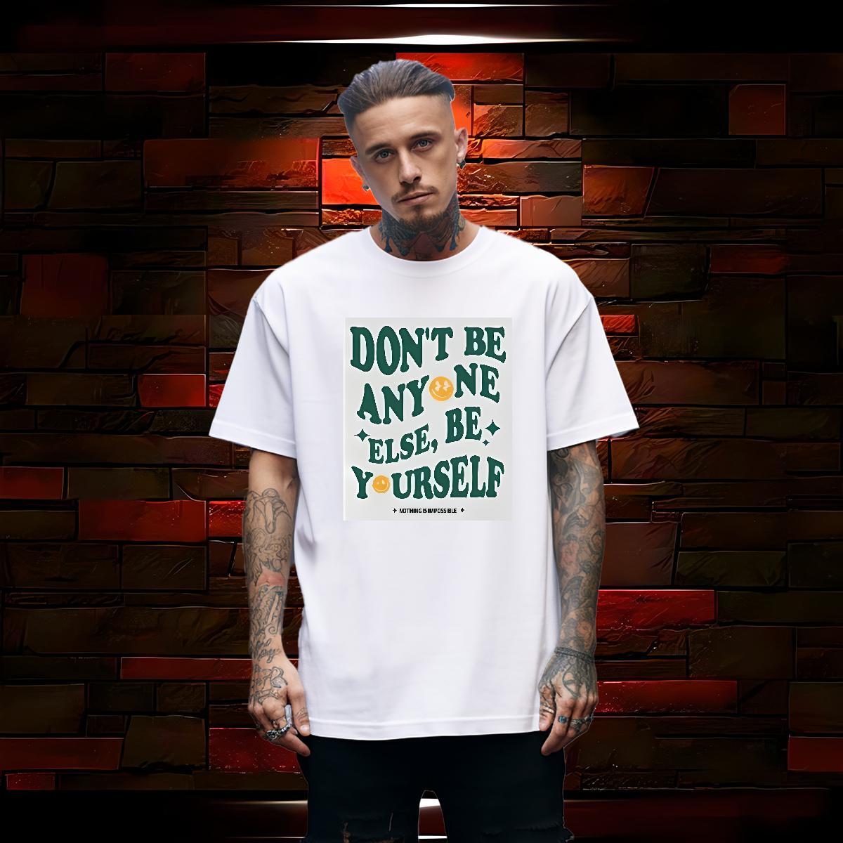 High Quality Men Tops Tees be yourself 230g Cotton Breathable Crew Neck Street wear Hip Hop T-Shirts Custom Print Plus Size DIY Clothings