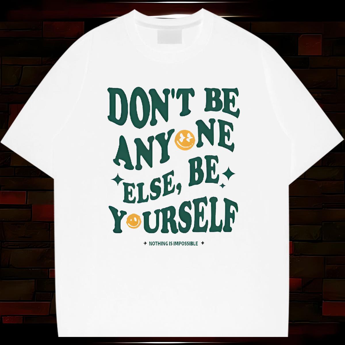 Stylist T-Shirts for Men Don't Be Anyone Else 100% Cotton 230g Black Oversized Anime Printing Street Men Clothes T-Shirt Breathable Short Sleeve 