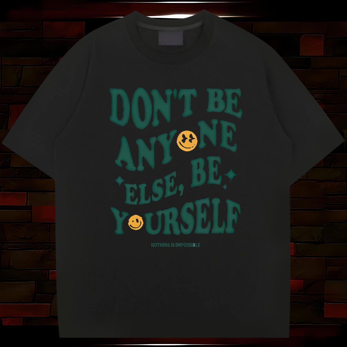 Stylist T-Shirts for Men Don't Be Anyone Else 100% Cotton 230g Black Oversized Anime Printing Street Men Clothes T-Shirt Breathable Short Sleeve 