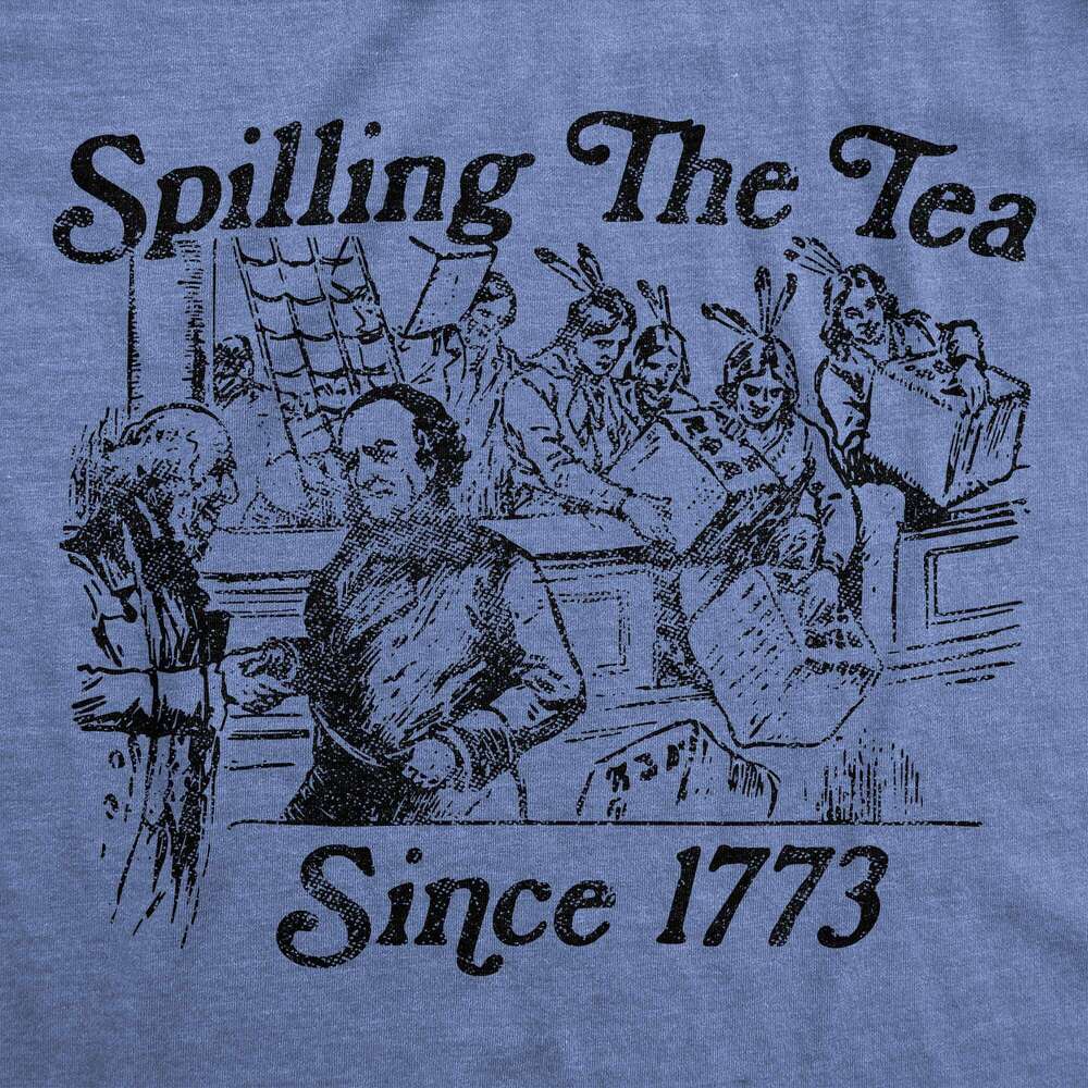 Fashion T shirts Mens Spilling The Tea Since 1773 Tshirt Funny US History Boston Party Graphic Tee tshirt Summer clothes Casual tops Free shipping Fre