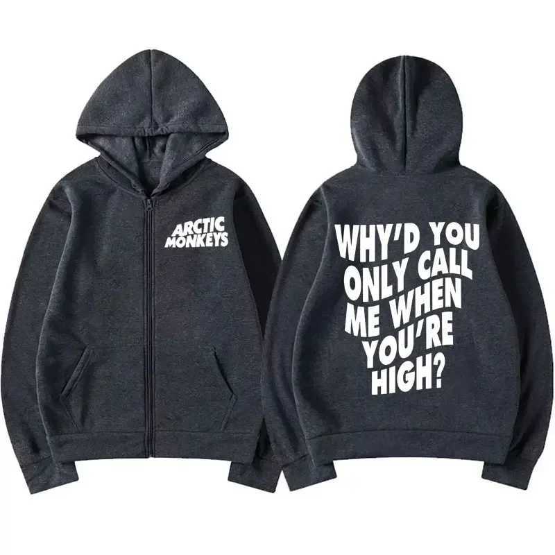 Why do you only call me when youre excited about the Arctic monkey zip up hoodie? Zipper sweatshirt mens hip-hop fashion jacket hooded X241031