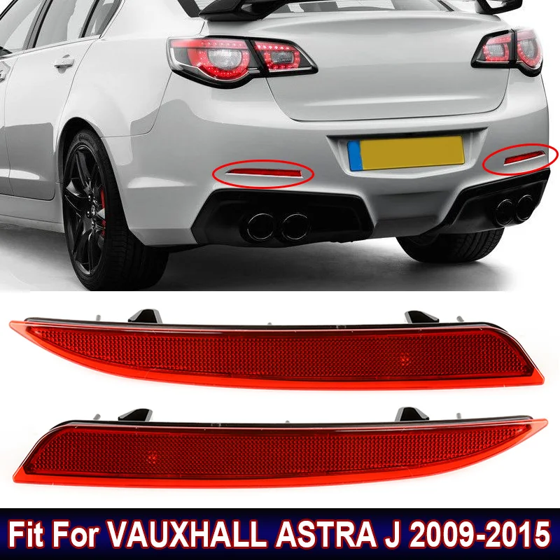 Car Accessories Rear Bumper Reflector Tail Brake Parking Warning Stop Running For VAUXHALL ASTRA J 2009-2015 # 13262017 13262018