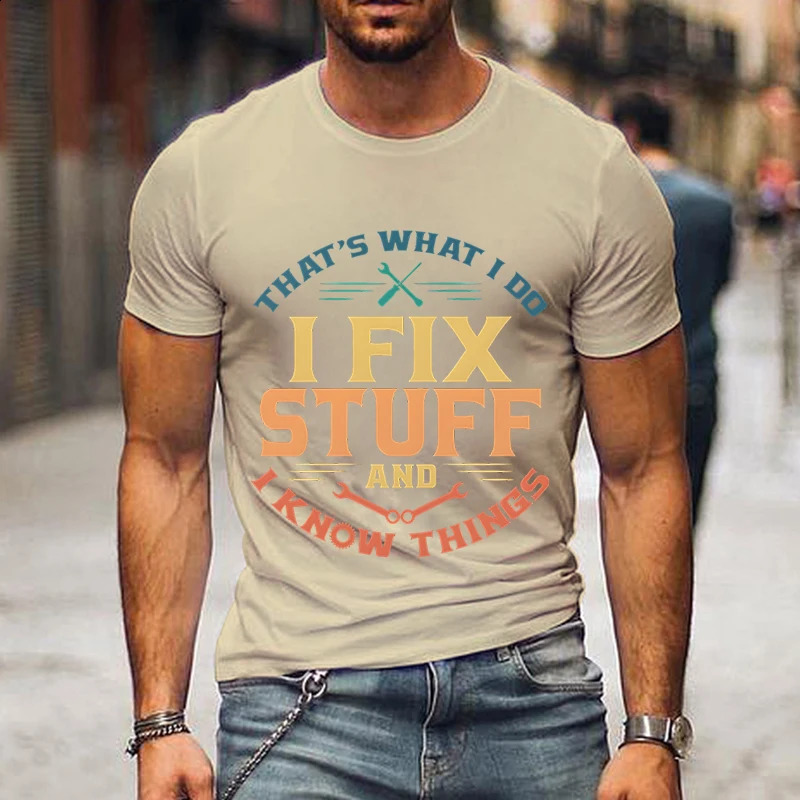 Youthful Men Y2k Shirts Colorful Graphic I Fix Stuff and Know Thing Casual Shirt Fathers Day Tees Fashion Trend Loose Tee 240402