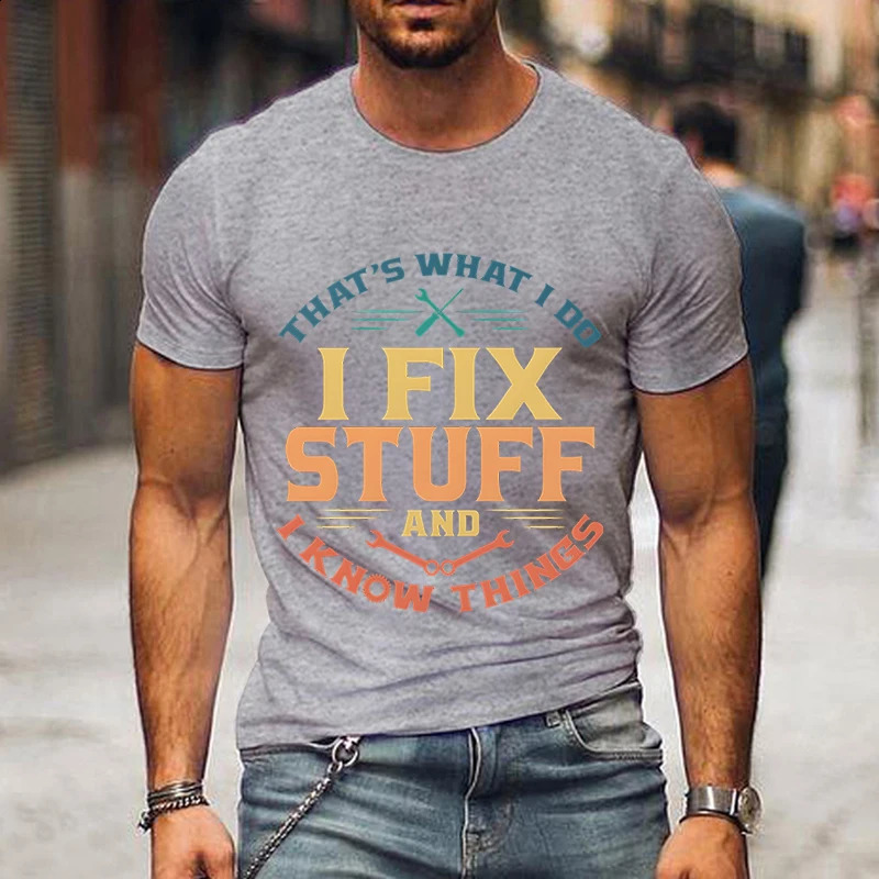 Youthful Men Y2k Shirts Colorful Graphic I Fix Stuff and Know Thing Casual Shirt Fathers Day Tees Fashion Trend Loose Tee 240402
