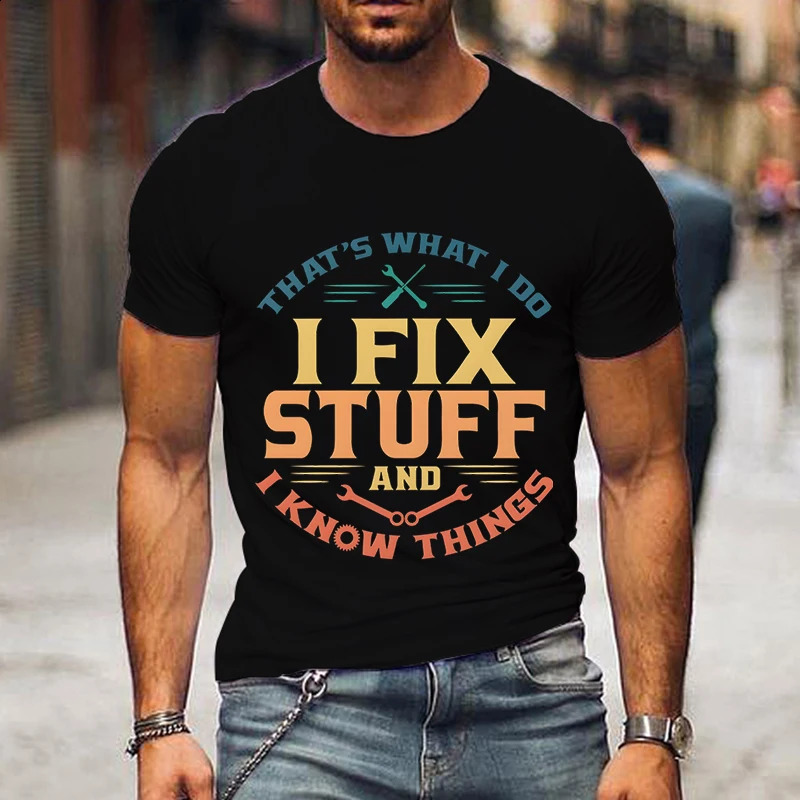 Youthful Men Y2k Shirts Colorful Graphic I Fix Stuff and Know Thing Casual Shirt Fathers Day Tees Fashion Trend Loose Tee 240402