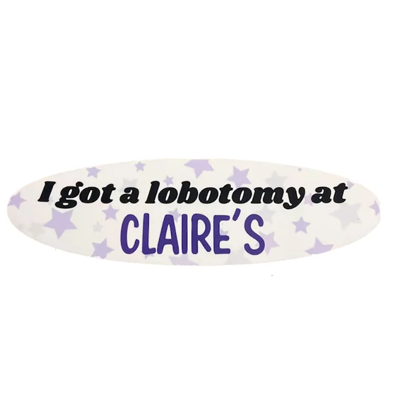 Lobotomy A I Got Funny Car Stickers For Decor Window Windshield Bumper Sticker Pack Exterior Accessories Waterproof Vinyl ddmysmile Decals Smile