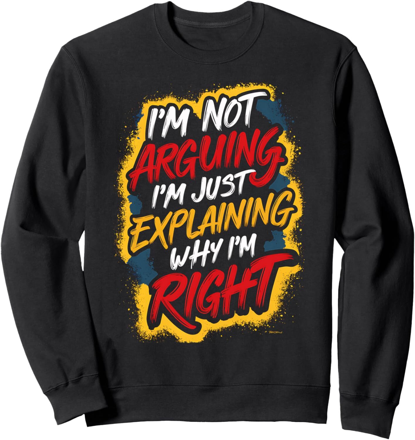 Long Sleeve Shirts for Men sweatshirt Arguing I'm Not Arguing Just Explaining Why I'm Right Sweatshirt T shirt Tee Streetwear Casual tops cl