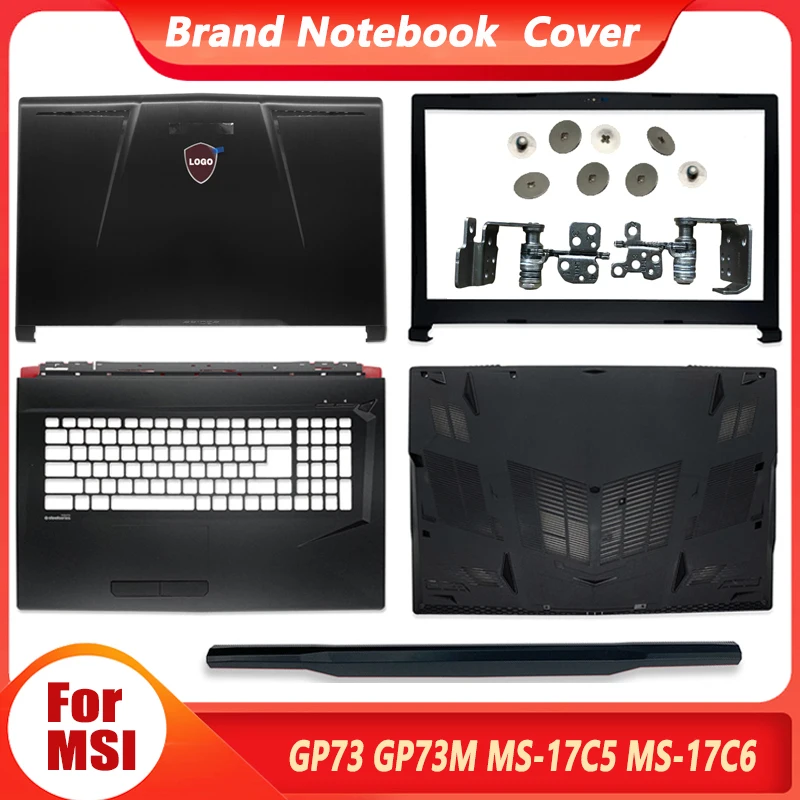 New For MSI GP73 GP73M MS-17C5 MS-17C6 Laptop 17.3" inch Top Cover LCD BackCover Front Bezel Hinges Palmrest Metal Bottom Case
