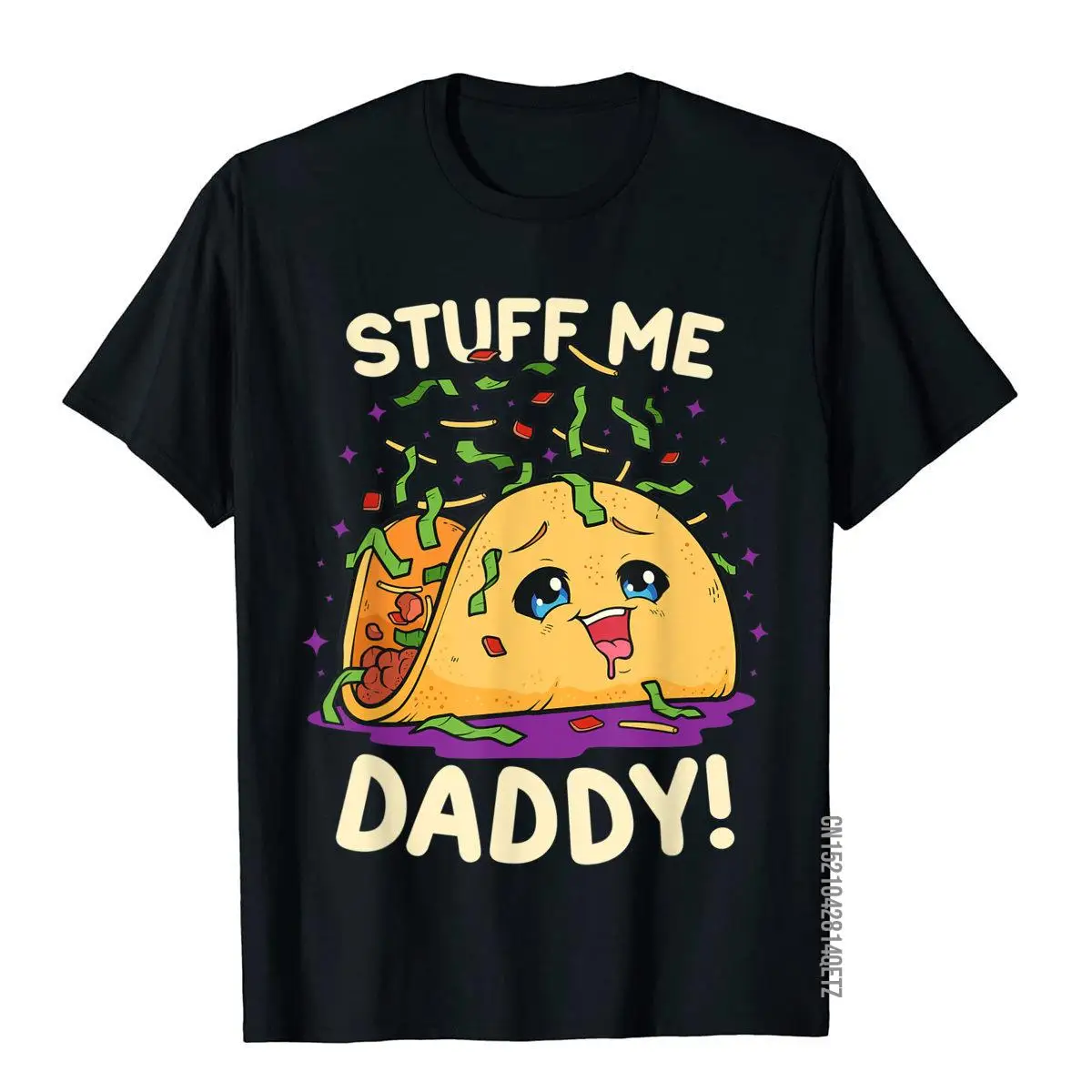 Naughty Taco Funny Dirty Pun Stuff Me Daddy Gift For Women T-Shirt T Shirts T Shirt New Coming present Man