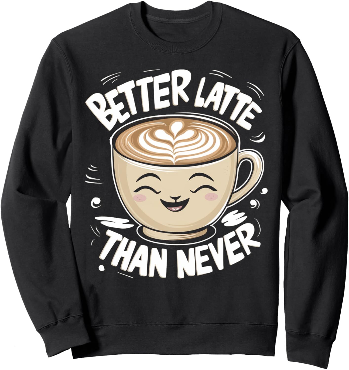 Long Sleeve Shirts for Men sweatshirt Latte Lover Gift Better Latte Than Never Funny Coffee Lover Sweatshirt T shirt Tee Streetwear Casual tops clothe