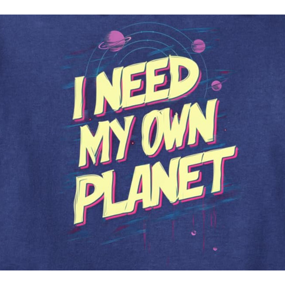 Hoodie for Mens Womens Planet Lover, I Need My Own Planet Spaceman Astronomy Pullover Hoodie Graphic Hoodies sweatshirt