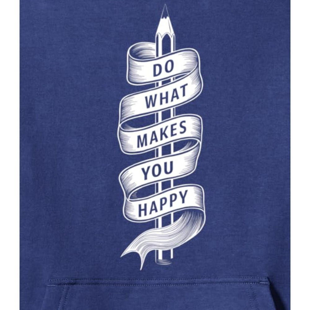 Hoodie for Mens Womens Happy Pencil Do What Makes Happy Motivational Graphic Te Pullover Hoodie Graphic Hoodies sweatshirt