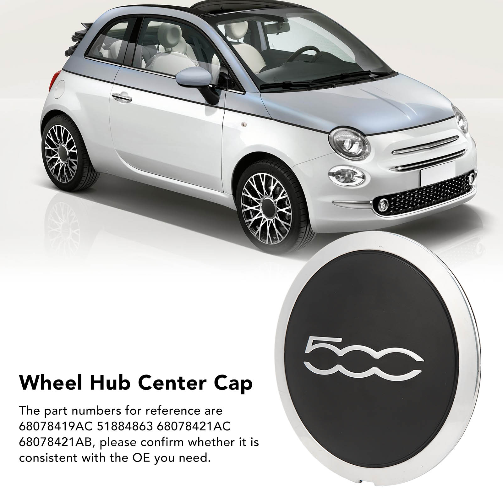 68078421AC Car Hup With Chrome Trim 68078419AC Wheel Hub Center Cover Cap Replacement for FIAT 500 2012-2022