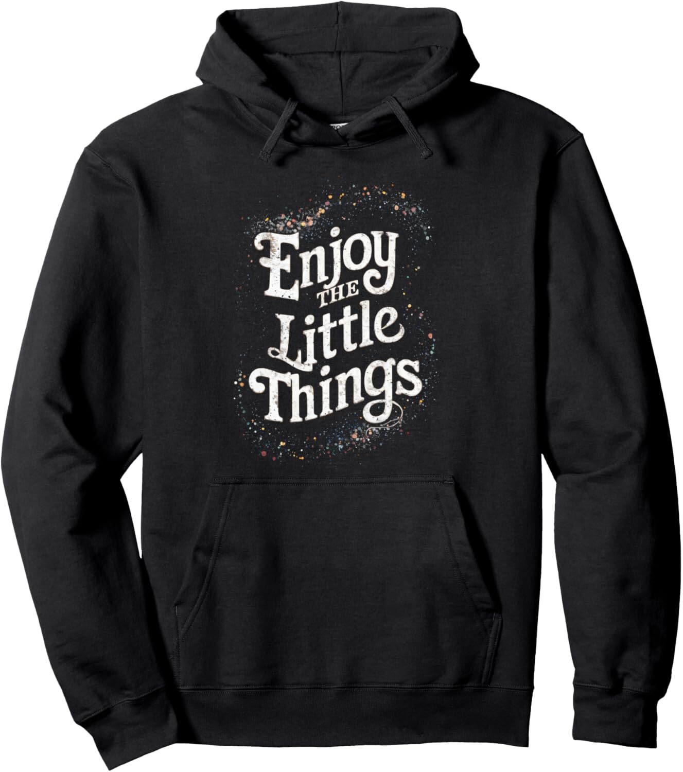 Hoodie for Mens Womens Little Things Happy Inspirational Quote Distressed Design Pullover Hoodie Graphic Hoodies sweatshirt