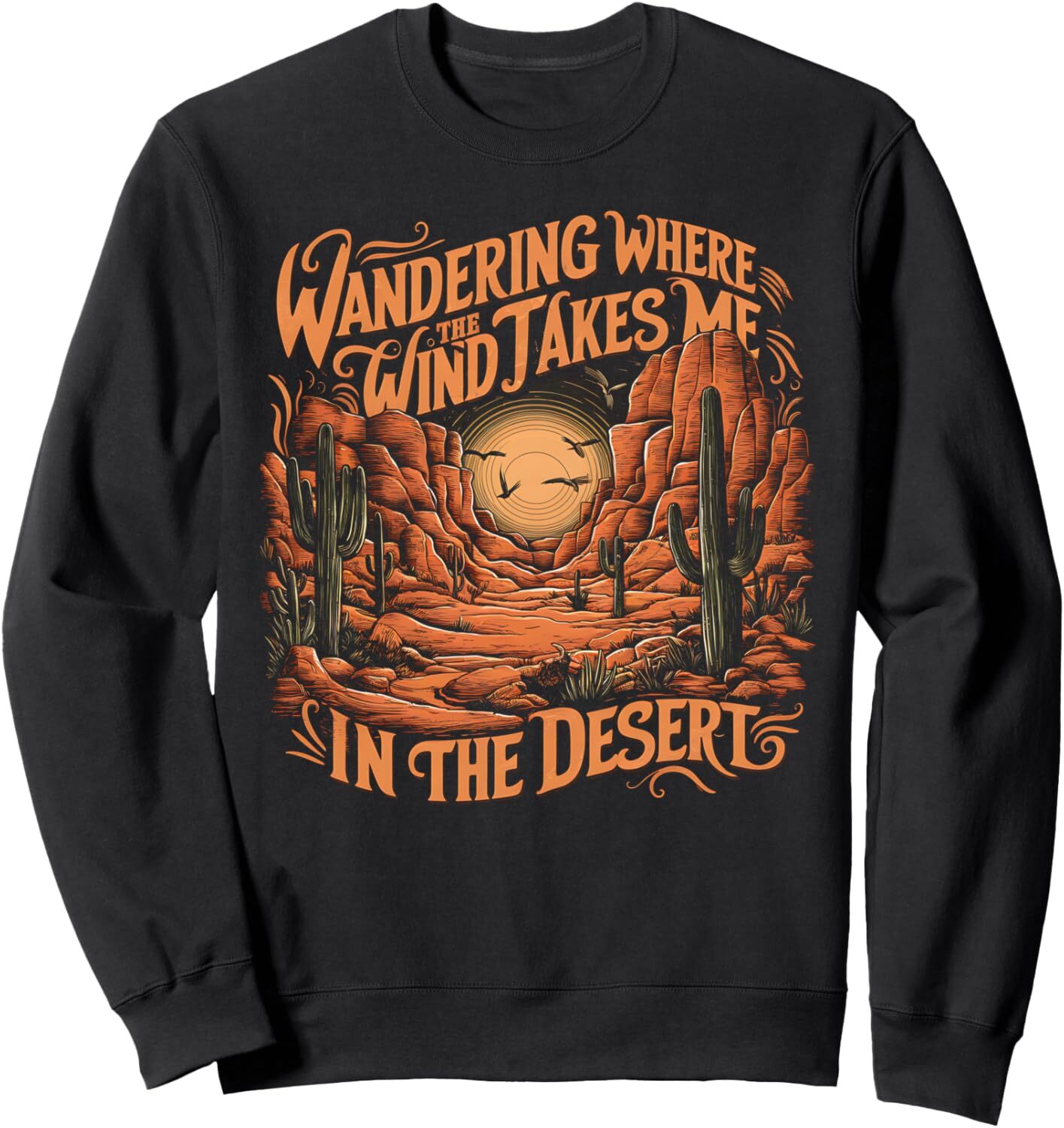 Long Sleeve Shirts for Men sweatshirt Desert Wanderlust Adventure Where Wind Takes Me Sweatshirt T shirt Tee Streetwear Casual tops clothes