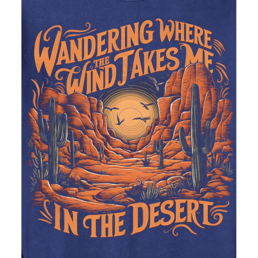 Long Sleeve Shirts for Men sweatshirt Desert Wanderlust Adventure Where Wind Takes Me Sweatshirt T shirt Tee Streetwear Casual tops clothes