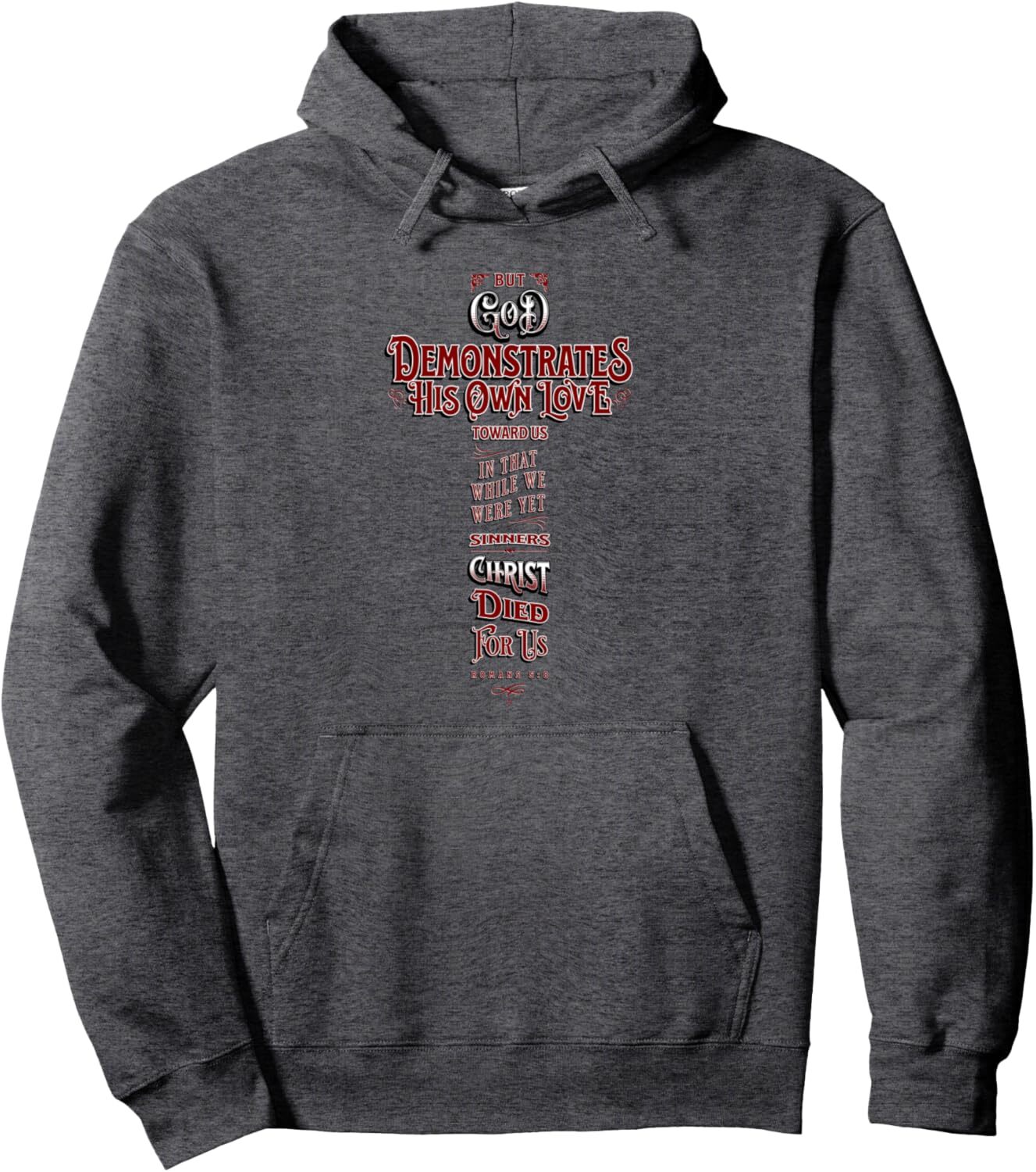 Hoodie for Mens Womens God Demonstrates His Own Love Romans 5:8 Christian Graphic Pullover Hoodie Graphic Hoodies sweatshirt