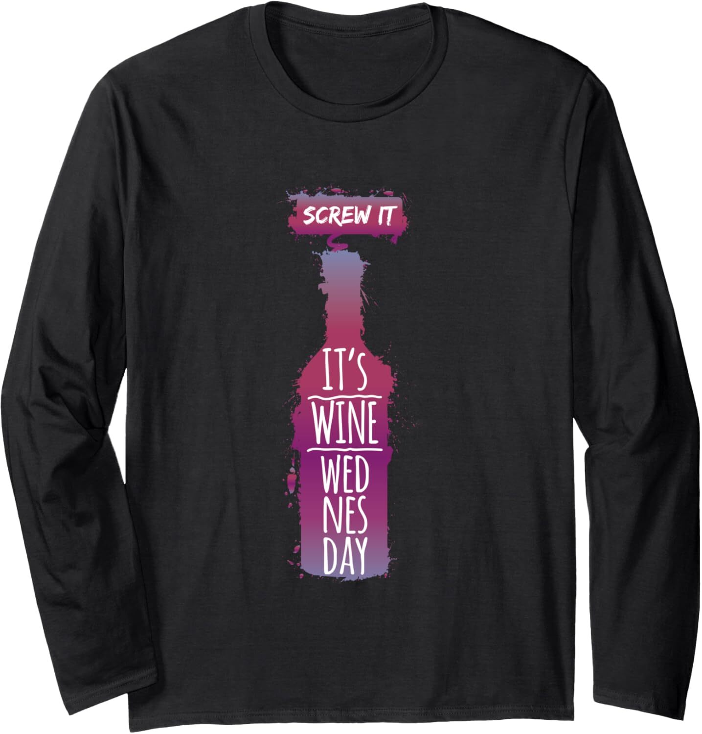 Long Sleeve Shirts for Men sweatshirt Screw It It Is Wine Wednesday Funny Drinkers Gift Long Sleeve Tee Streetwear Casual tops clothes fashion