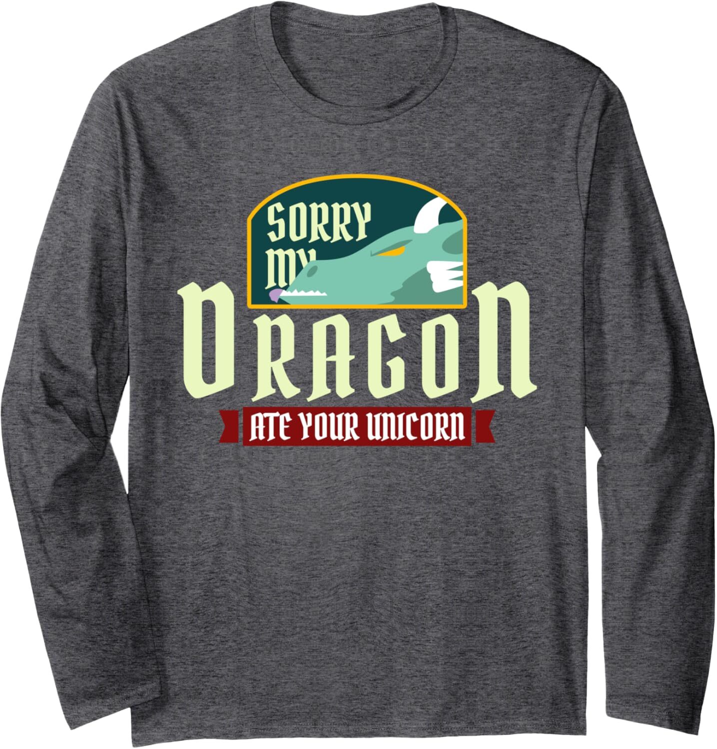 Long Sleeve Shirts for Men sweatshirt Sorry My Dragon Ate Your Unicorn Funny Dragon Gift Long Sleeve Tee Streetwear Casual tops clothes cool