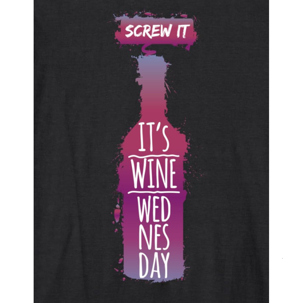 Long Sleeve Shirts for Men sweatshirt Screw It It Is Wine Wednesday Funny Drinkers Gift Long Sleeve Tee Streetwear Casual tops clothes fashion