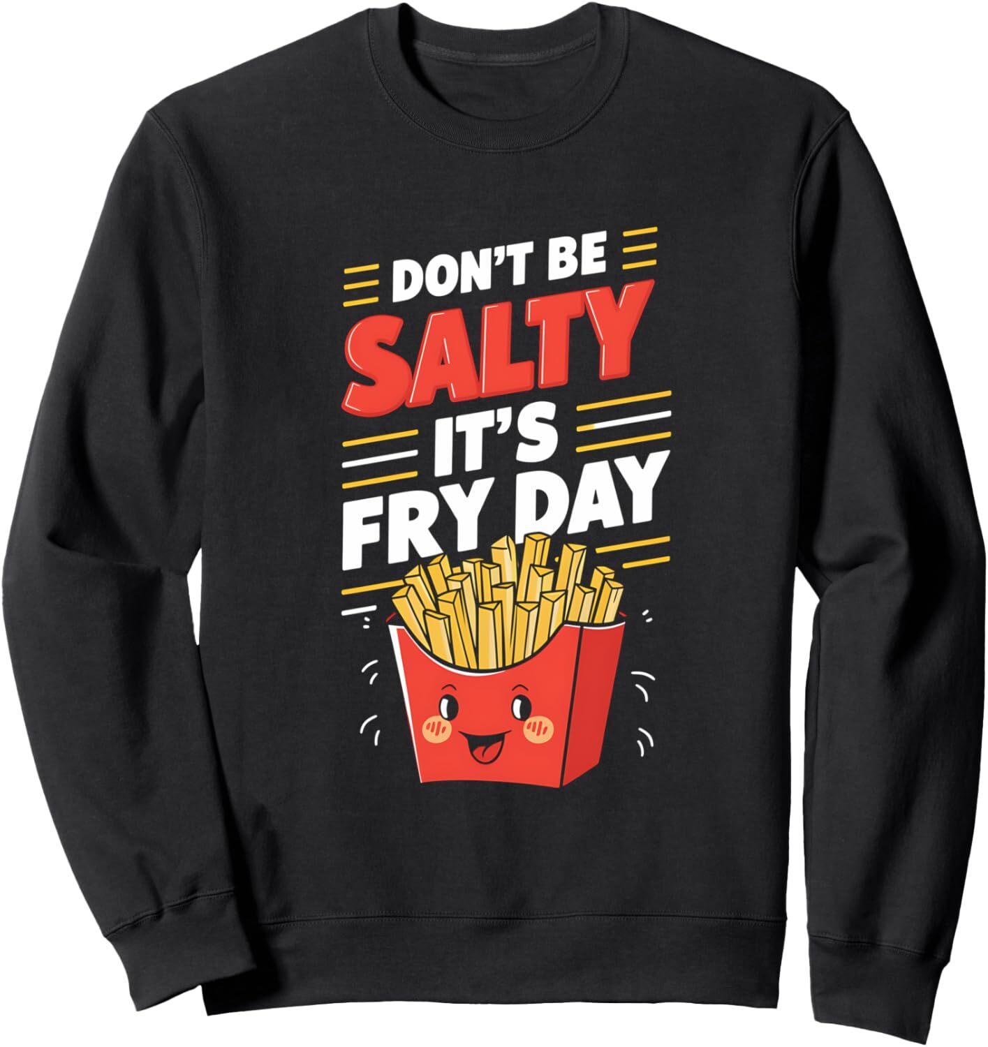 Long Sleeve Shirts for Men sweatshirt Fryday French Fry Foodie Don't Be Salty It's Fryday Sweatshirt T shirt Tee Streetwear Casual tops clot