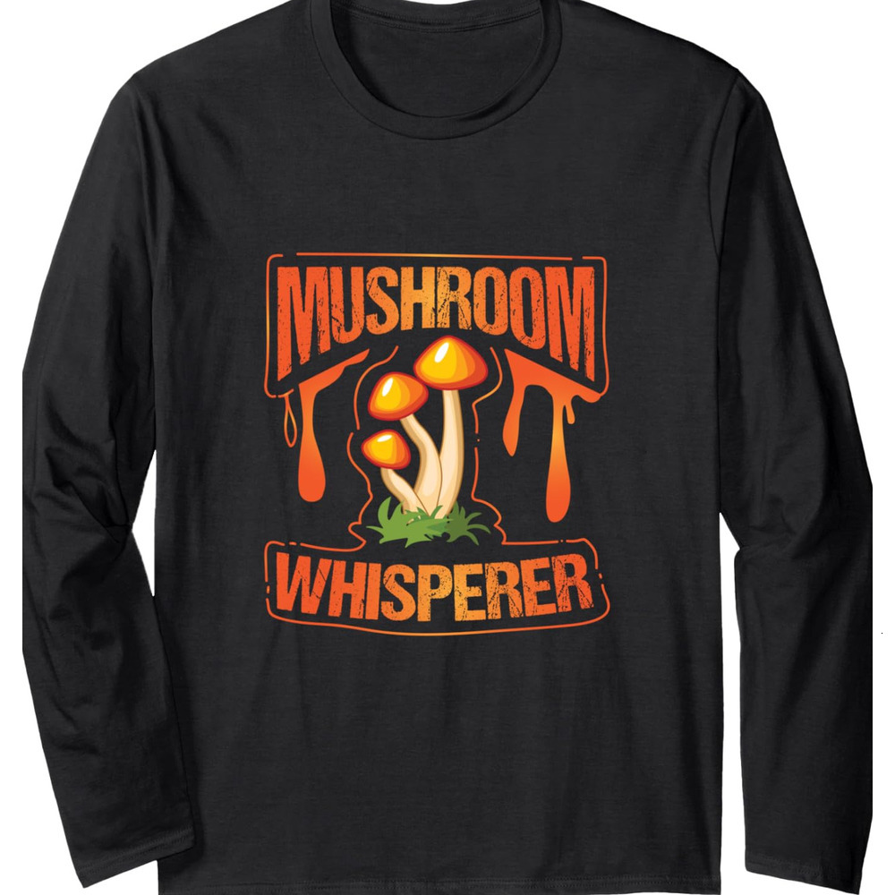 Long Sleeve Shirts for Men sweatshirt Mushroom Whisperer Funny Wild Mushroom Fungi Gift Long Sleeve T-Shirt T shirt Tee Streetwear Casual tops clothes