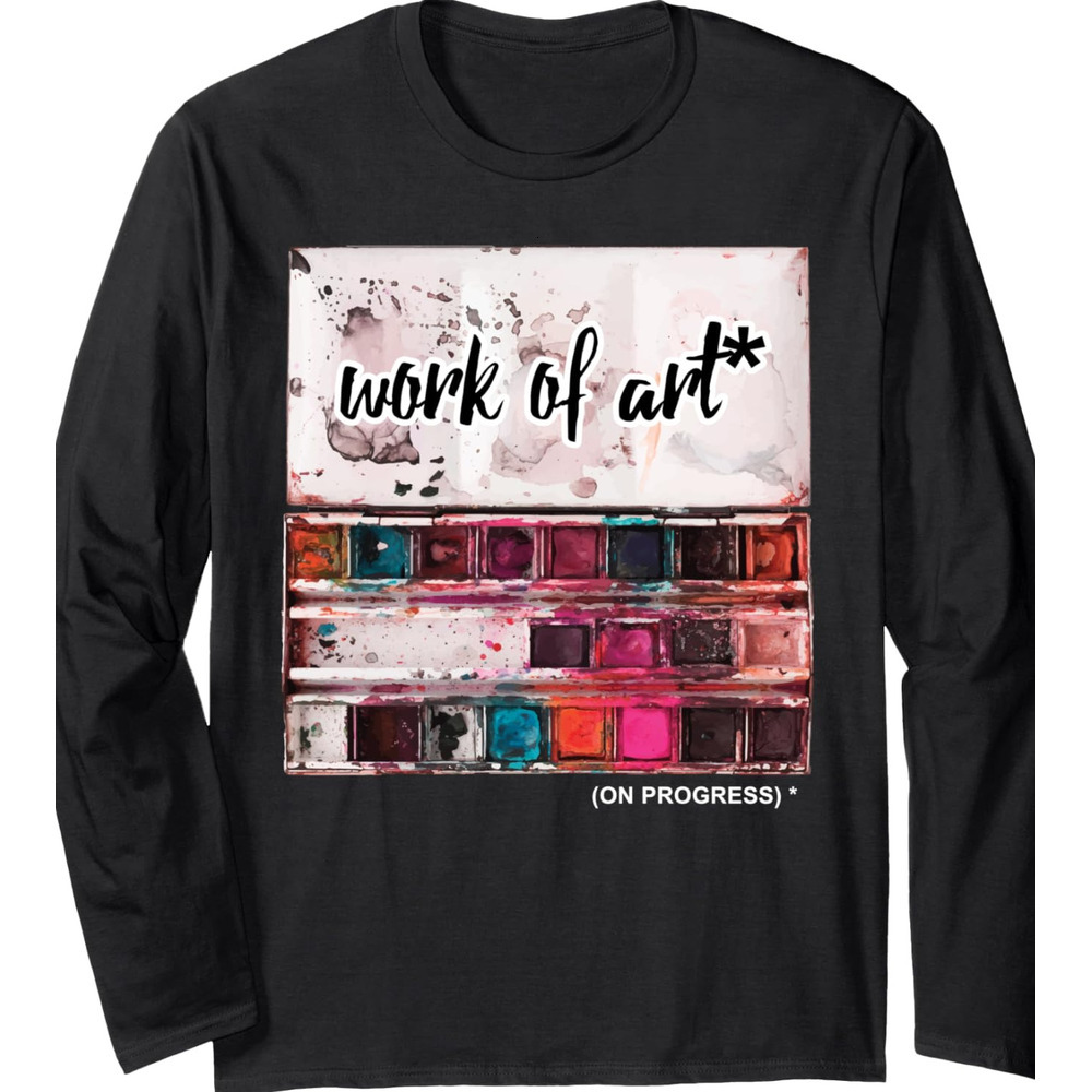 Long Sleeve Shirts for Men sweatshirt Funny Work of Art On Progress Artsist Artwork Gift Long Sleeve T-Shirt T shirt Tee Streetwear Casual tops clothe