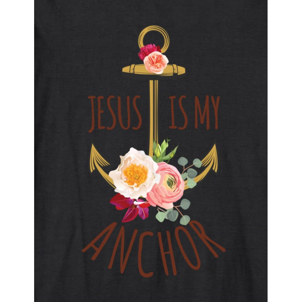 Long Sleeve Shirts for Men sweatshirt Jesus Is My Anchor Religious Beautiful Gift Long Sleeve Tee Streetwear Casual tops clothes cool