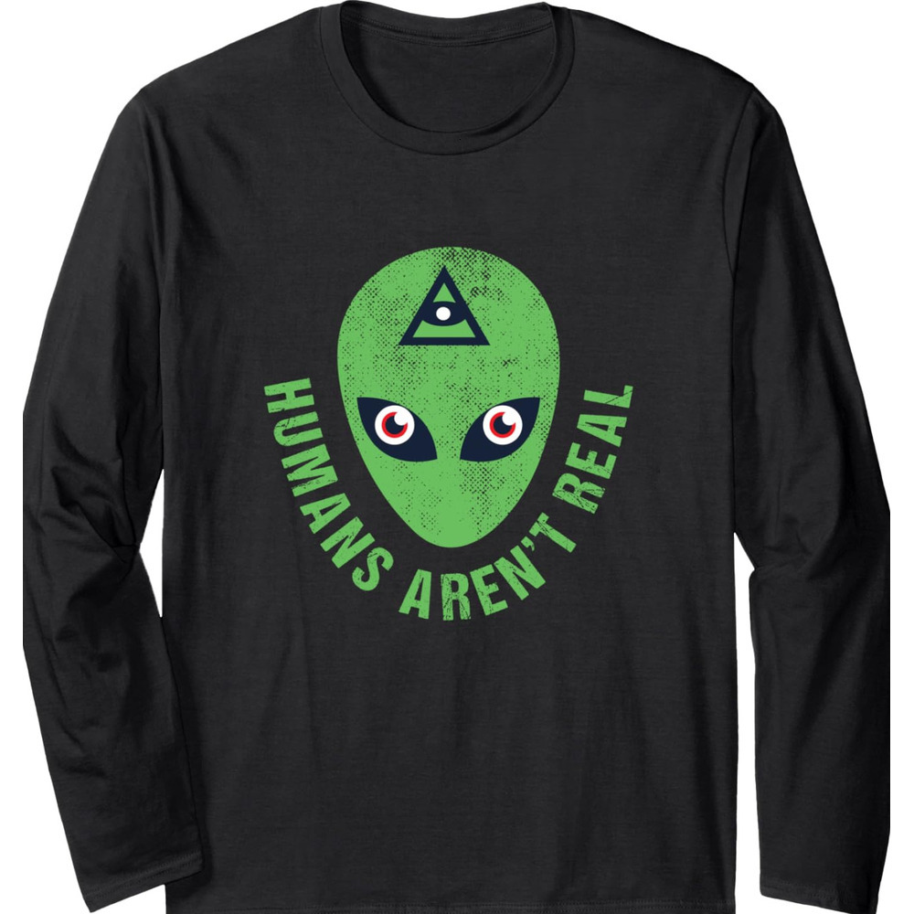 Long Sleeve Shirts for Men sweatshirt Humans Aren't Real Scarry Three Eye Alien Funny Gift Long Sleeve T-Shirt T shirt Tee Streetwear Casual tops