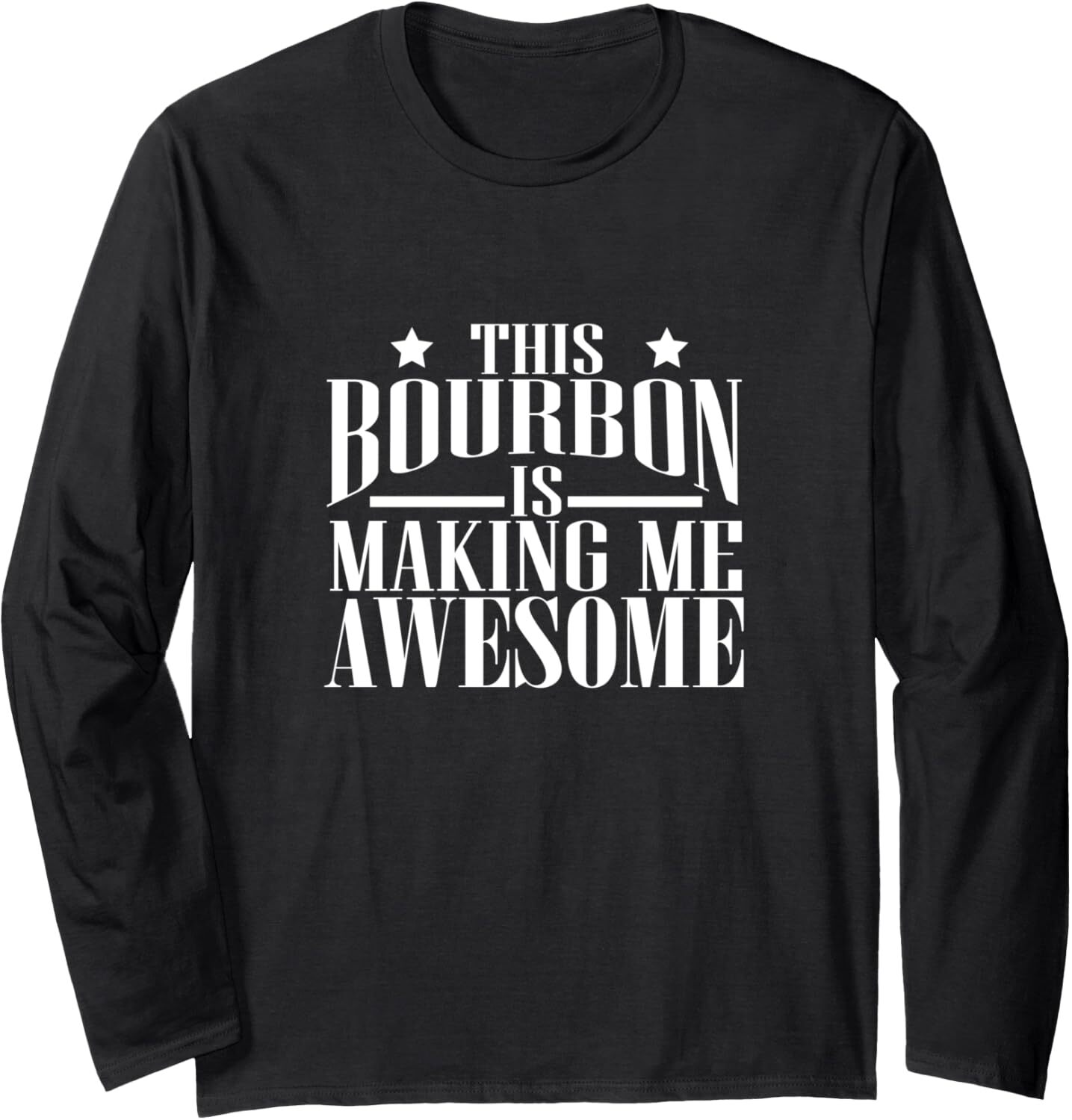 Long Sleeve Shirts for Men sweatshirt This Bourbon Is Making Me Awesome Bourbon Lover Gift Long Sleeve Tee Streetwear Casual tops clothes cool