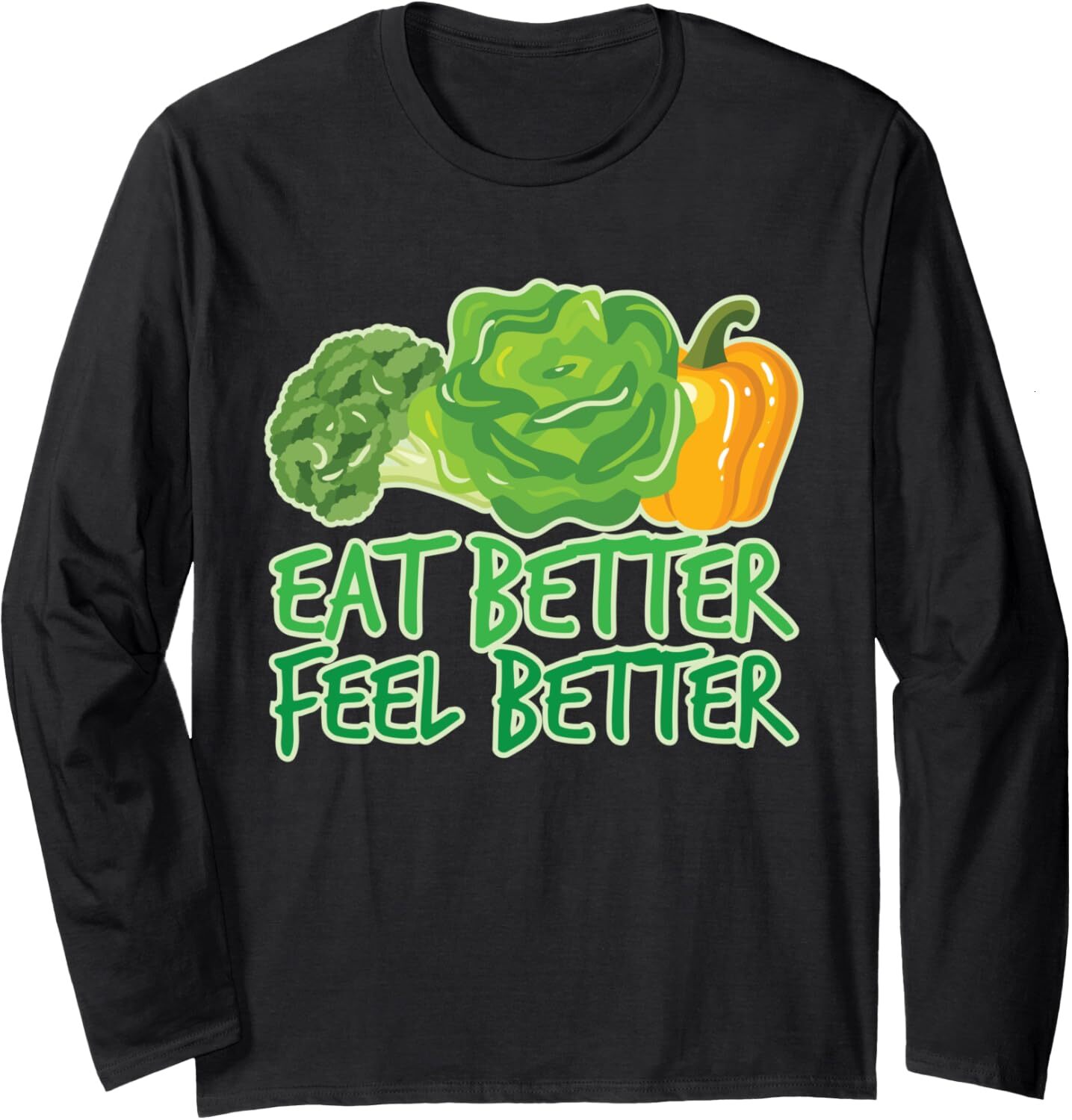 Long Sleeve Shirts for Men sweatshirt Eat Better Feel Better Vegan Healthy Food Gift Long Sleeve T-Shirt T shirt Tee Streetwear Casual tops clothes co