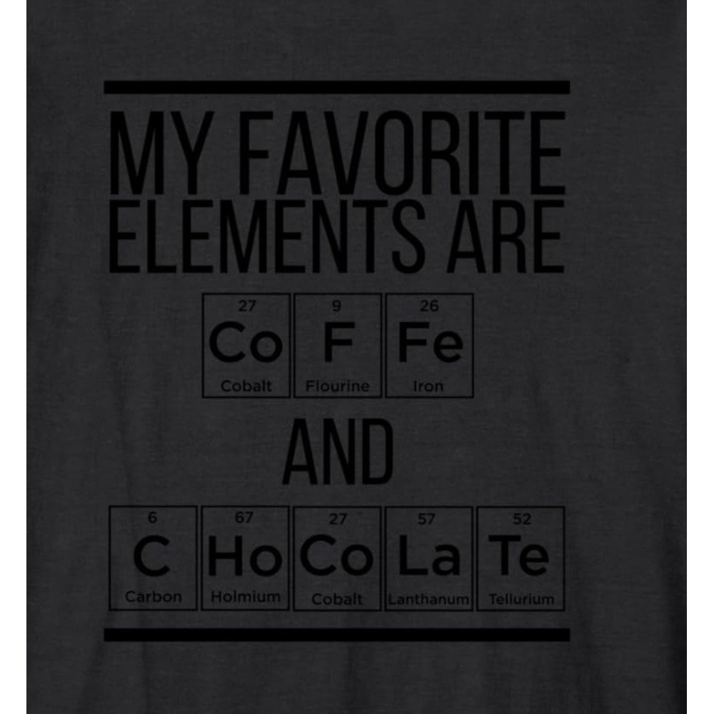 Long Sleeve Shirts for Men sweatshirt My Favourite Elements Are Chocolate And Coffee Gift Long Sleeve T-Shirt T shirt Tee Streetwear Casual tops cloth